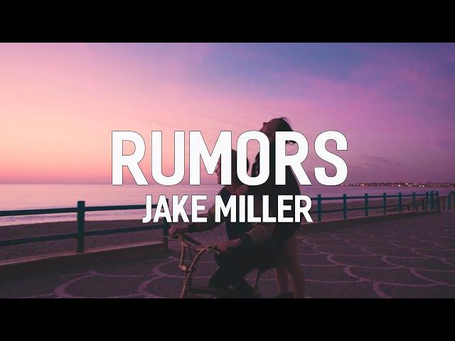 Jake Miller - Rumors (lyrics)