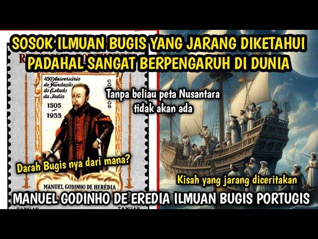 ILMUAN BUGIS YANG MENDUNIA : MANUEL GODINHO DE EREDIA