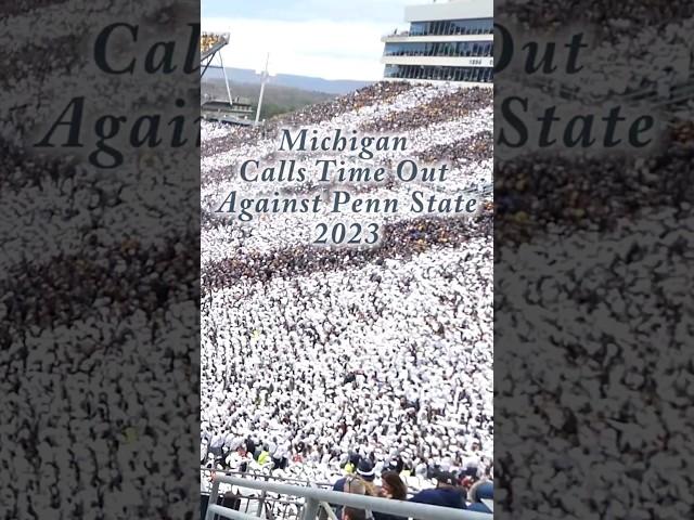 Beaver Stadium Crowd Is So Loud Michigan Calls Time Out Against Penn State 2023 #pennstatefootball