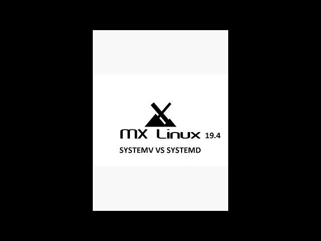 Mx linux 19.4 Boot time  compare : SystemV vs Systemd (experimental video)