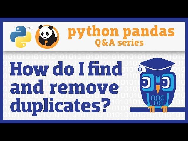 How do I find and remove duplicate rows in pandas?