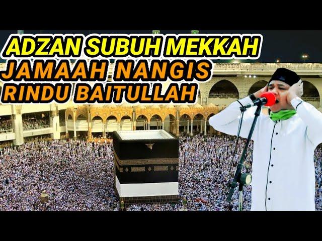 ADZAN SUBUH MEKKAH PALING MERDU DAN SEDIH || RAHMATULLAH