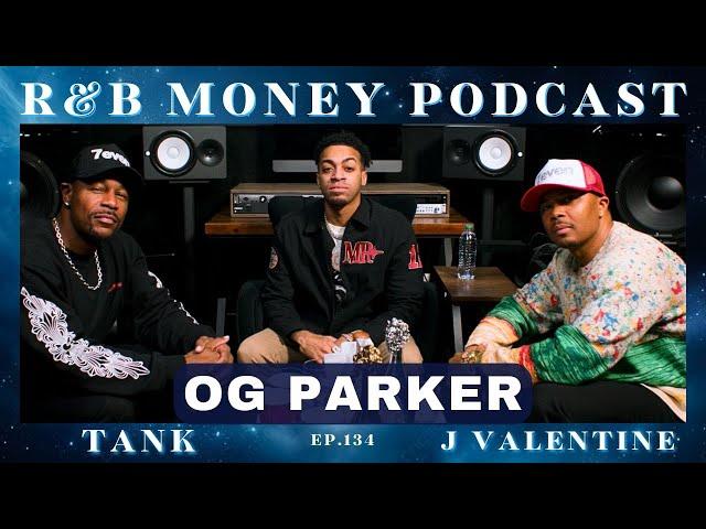 OG Parker: Crafting R&B & Hip-Hop Hits for Chris Brown, Migos, & More | R&B Money Ep. 134