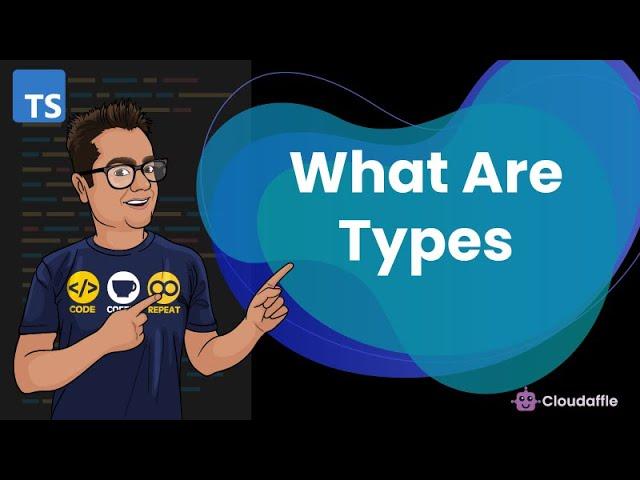 What are Types in TypeScript - Introduction to Types