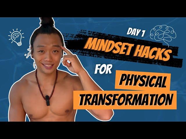 Mindset Hacks for Physical Transformation - Day 1 Primal Bootcamp