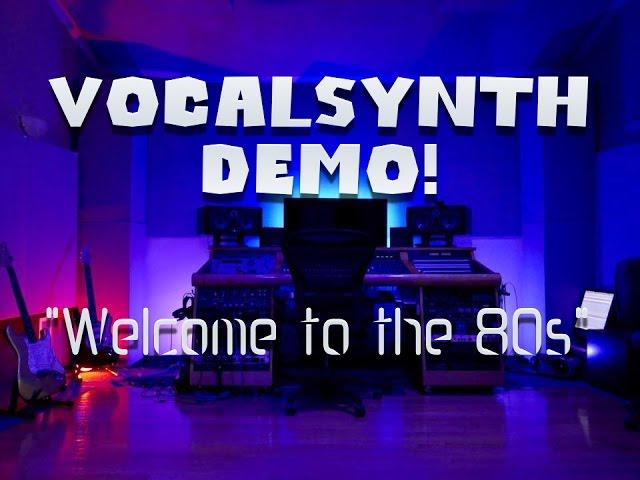 Welcome to the 80s - Izotope VocalSynth Demo