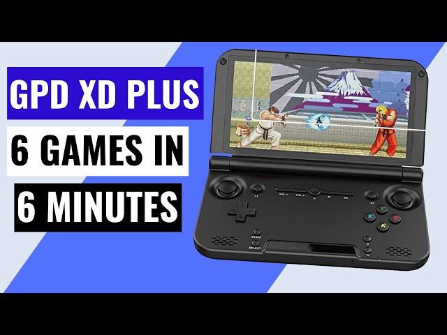 GPD XD Plus 6 games in 6 minutes