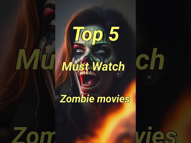 Top 5 Best Zombie Movies #informationgirl10 #topinformation #hollywoodmovies #zombieshorts #movies