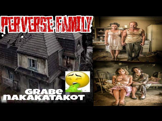 PERVERSE FAMILY / The Untold Story!Grabe nakakatakot