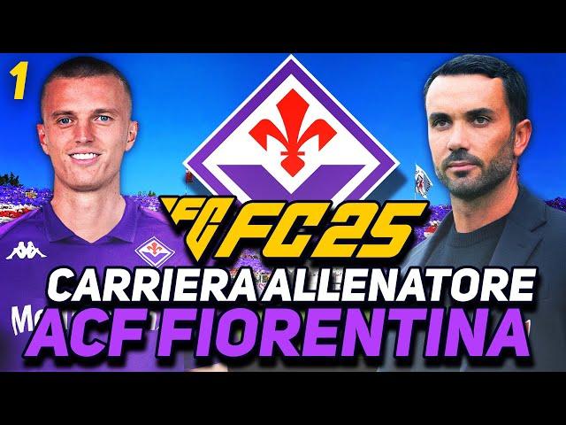 IL NUOVO INIZIO VIOLA  La Fiorentina TORNA A SOGNARE! | Carriera Allenatore FC 25 #1