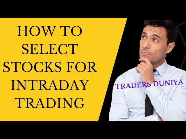 HOW TO SELECT STOCKS FOR INTRADAY TRADING IN KANNADA