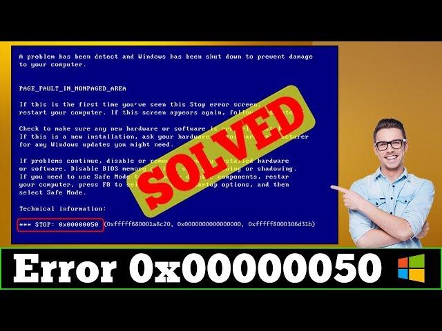 [SOLVED] Stop 0x00000050 Windows Error Blue Screen Issue