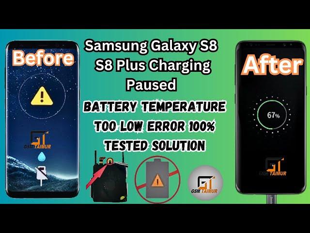 Samsung Galaxy S8 / S8 Plus Charging Paused - Battery Temperature Too Low Error 100% Tested Solution