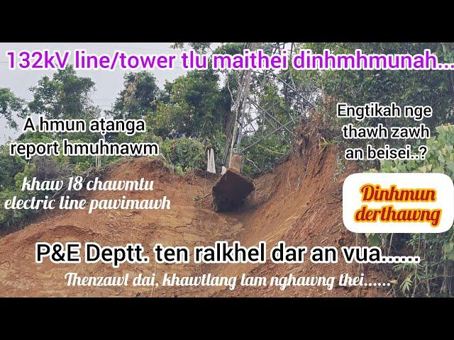 132kV line/tower tluk hlauhawm tak a hmunah kan kalchilh.. P&E SDO thuchhuah