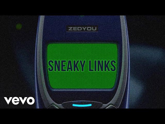 ZedYou - Sneaky Links (Official Lyric Video)