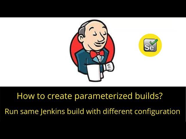 #3 Jenkins Integration | Jenkins parameterized builds | Build with different configuration