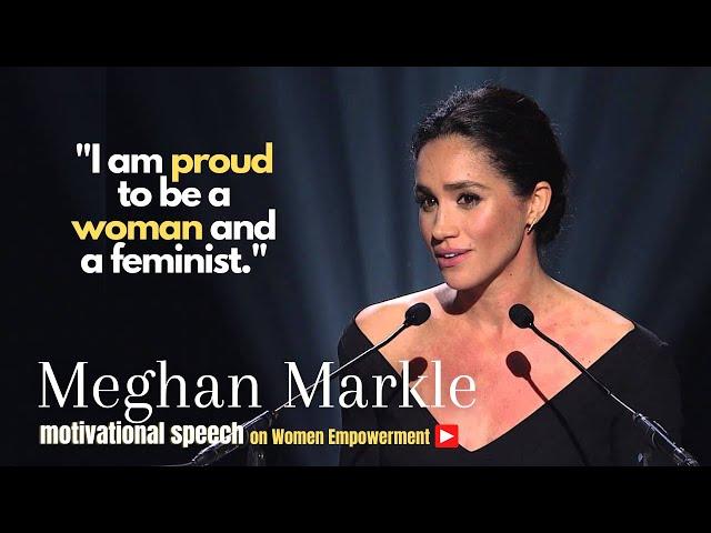 Meghan Markle motivational speech on Women Empowerment | Women's Month motivational speech