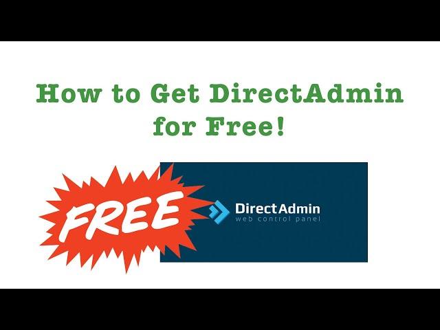 How to get DirectAdmin for Free!