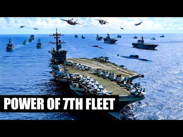 How Powerful is the United States 7th Fleet |  U.S. Navy Capabilities