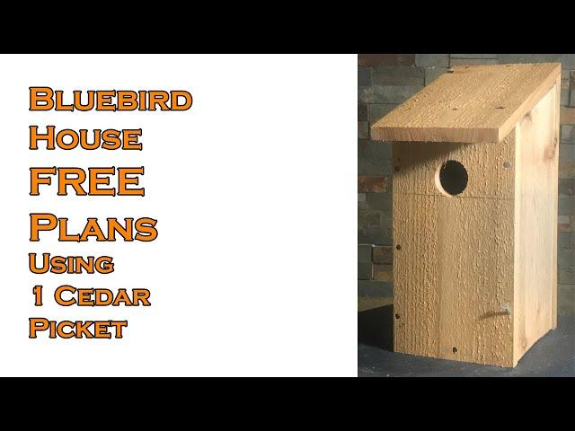 Bluebird House FREE PLANS build using 1 Cedar Picket