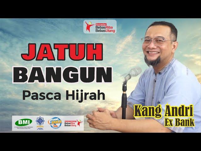 Jatuh Bangun Pasca Hijrah