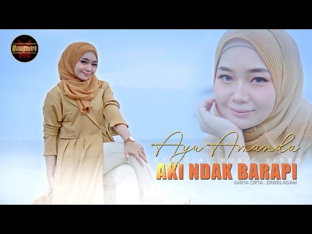 Ayu Amanda - Aki Ndak Barapi (Official Music Video)