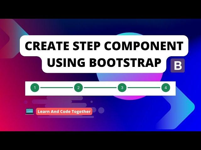 How To Create Step Progress bar in 4 steps? | Multi Step Progress Bar | Bootstrap Tutorial