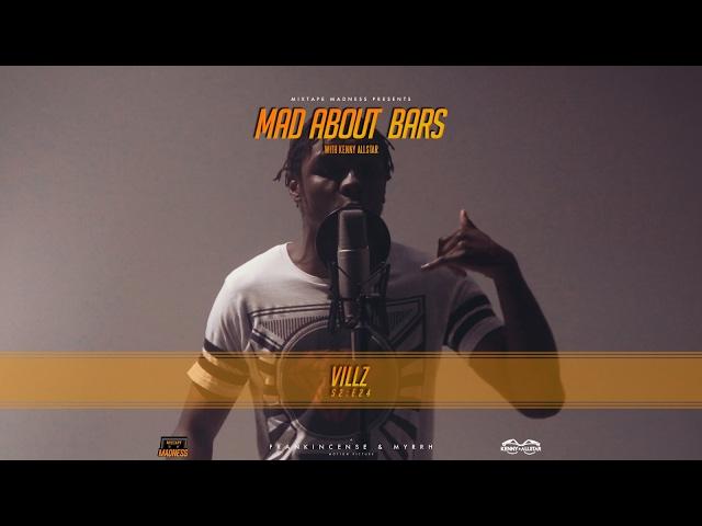 Villz  - Mad About Bars w/ Kenny [S2.E24] | @MixtapeMadness (4K)