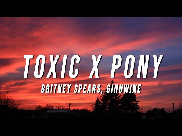 Britney Spears, Ginuwine - Toxic X Pony (TikTok Mashup) [Lyrics]