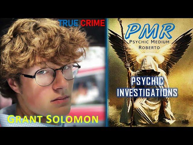 Grant Solomon: "Someday you will be like me, son?" A reading by Psychic Medium Roberto.