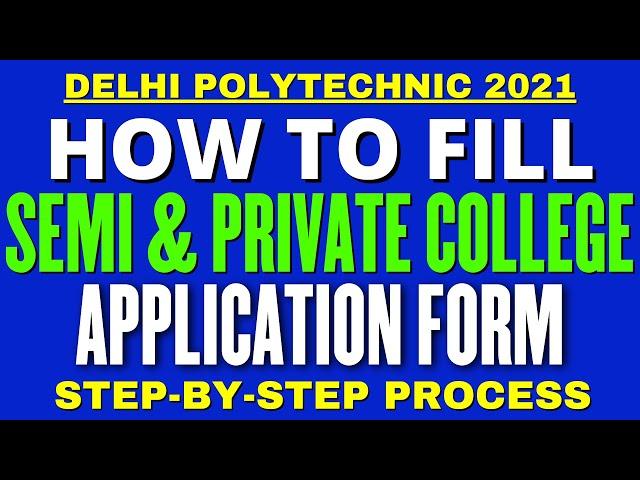 Delhi Polytechnic 2021: How to Fill Semi & Private College Application Form | Step-By-Step Process