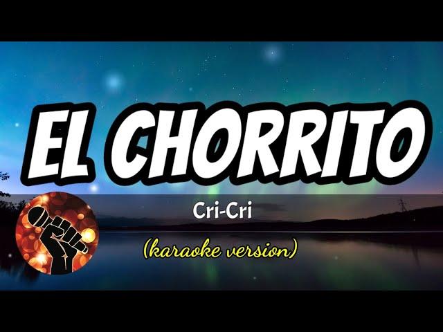 El Chorrito - Cri-Cri (karaoke version)