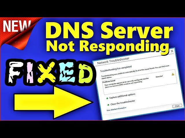 DNS Server not responding Windows 10 \ 8 \ 7 | How to fix DNS Server Not Responding Error on Windows