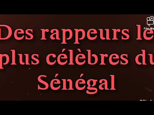 Top 10 des rappeurs les plus célèbres du Sénégal .