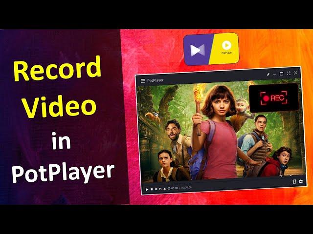 Record Video in PotPlayer | How to Record Video using PotPlayer