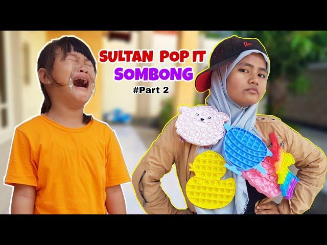 DRAMA | CHIKA VS EPI SULTAN POP IT SOMBONG PART 2 | CHIKAKU CHANNEL