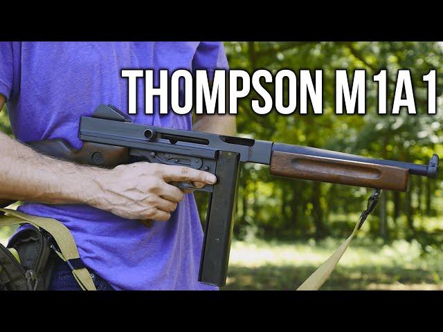 The Thompson M1A1 Submachine Gun (Full Auto)