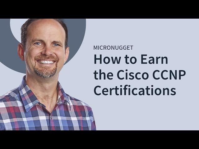 Understanding the Cisco CCNP Certifications