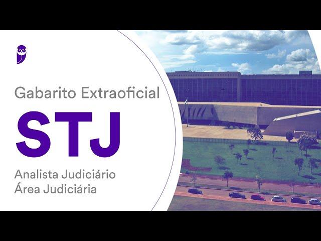 Gabarito Extraoficial STJ - Analista Judiciário - Área Judiciária