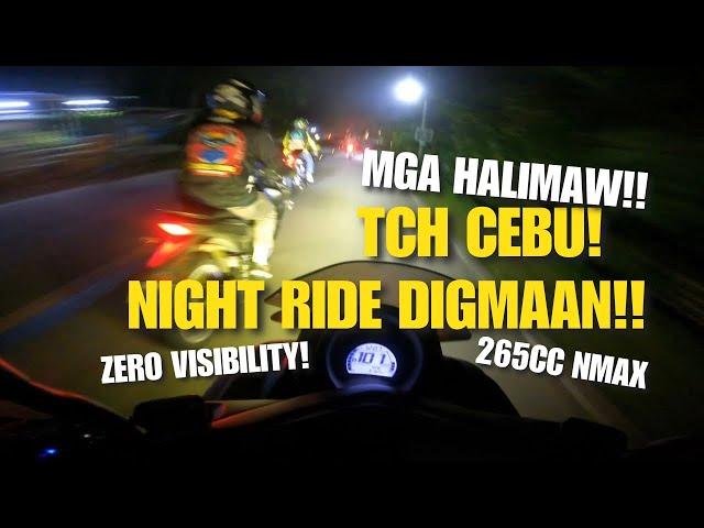 NIGHT RIDE DIGMAAN SA CEBU!! | MGA MAMAW NG TCH | ZERO VISIBILITY!!