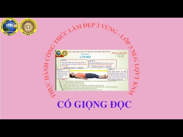 Thực hành công thức Làm Đẹp 3 vùng Lớp 3 NLG LQVT KNM  - Có giọng đọc