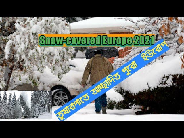 How to snowfall in Europe | Snow Covered Europe 2021 