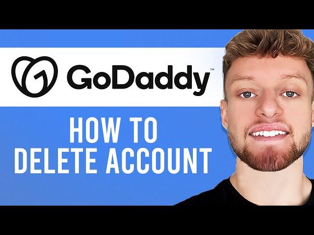 How To Delete GoDaddy Account (Step By Step)