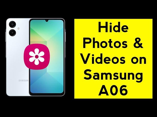 Samsung A06 Mein Photos Aur Videos Ko Hide Kaise Kare? | How to Hide Photos & Videos in Samsung A06