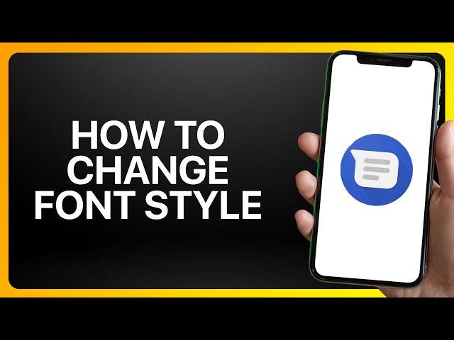 How To Change Font Style In Google Messages Tutorial