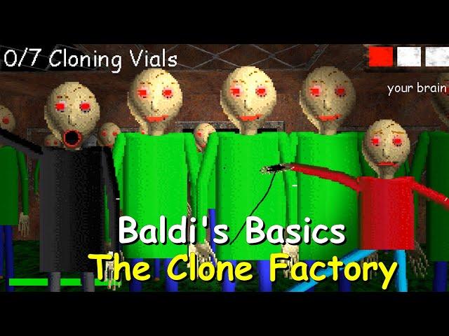 Baldi's Basics: The Clone Factory  - Baldi's Basics Mod