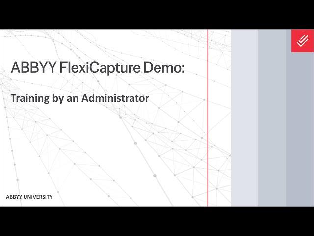 ABBYY FlexiCapture for Invoices Demo: Field Extraction Training by an Administrator