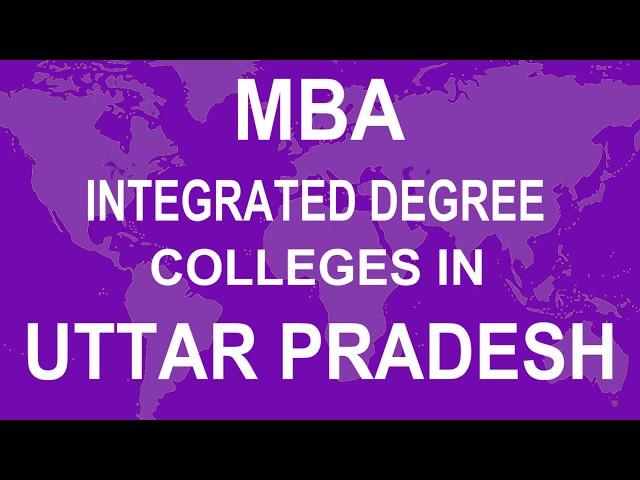 Best integrated Degree  MBA Colleges in Uttar Pradesh