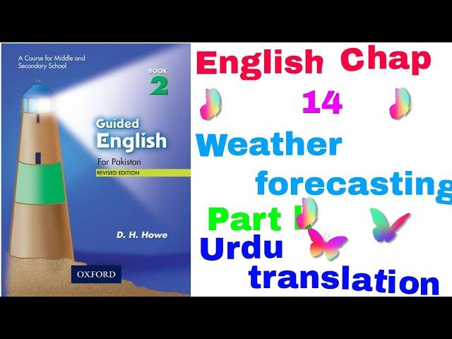 Weather forecasting, part1, chap14, Oxford Book2 Guided English for Pakistan, revised edition D.H.H.