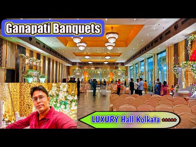 Ganapati Banquets Ballygunge Kolkata | Best Banquet Hall In Kolkata For Wedding And Events